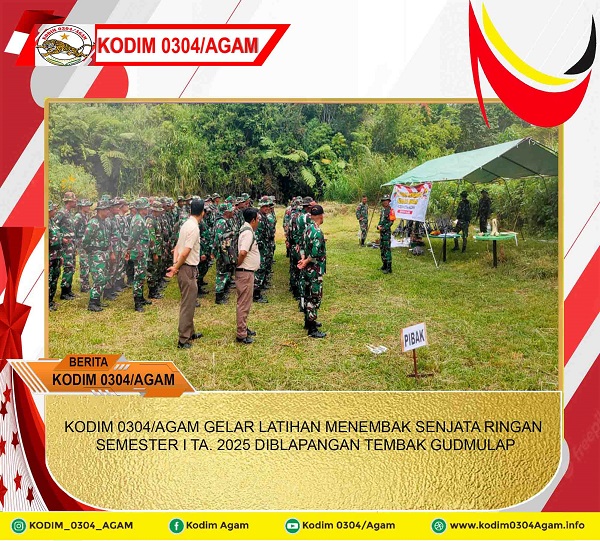 KODIM 0304/AGAM GELAR LATIHAN MENEMBAK SENJATA RINGAN SEMESTER I TA. 2025 DIBLAPANGAN TEMBAK GUDMULAP