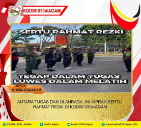 ANTARA TUGAS DAN OLAHRAGA, INI KIPRAH SERTU RAHMAT RESKI DI KODIM 0304/AGAM