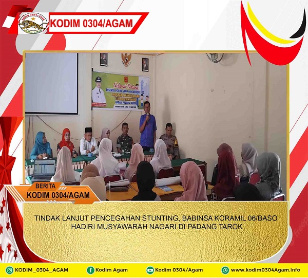 TINDAK LANJUT PENCEGAHAN STUNTING, BABINSA KORAMIL 06/BASO HADIRI MUSYAWARAH NAGARI DI PADANG TAROK