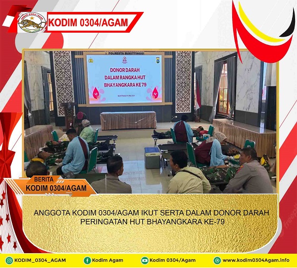 ANGGOTA KODIM 0304/AGAM IKUT SERTA DALAM DONOR DARAH PERINGATAN HUT BHAYANGKARA KE-79