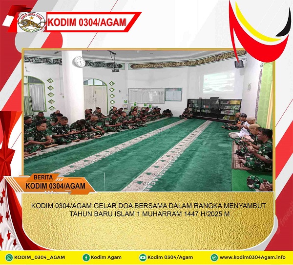 KODIM 0304/AGAM GELAR DOA BERSAMA DALAM RANGKA MENYAMBUT TAHUN BARU ISLAM 1 MUHARRAM 1447 H/2025 M