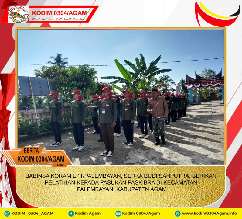 BABINSA KORAMIL 11/PALEMBAYAN, SERKA BUDI SAHPUTRA, BERIKAN PELATIHAN KEPADA PASUKAN PASKIBRA DI KECAMATAN PALEMBAYAN, KABUPATEN AGAM