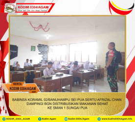 BABINSA KORAMIL 02/BANUHAMPU SEI PUA SERTU AFRIZAL CHAN DAMPINGI BGN DISTRIBUSIKAN MAKANAN SEHAT KE SMAN 1 SUNGAI PUA