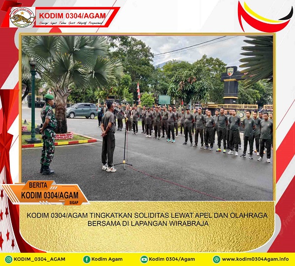 KODIM 0304/AGAM TINGKATKAN SOLIDITAS LEWAT APEL DAN OLAHRAGA BERSAMA DI LAPANGAN WIRABRAJA