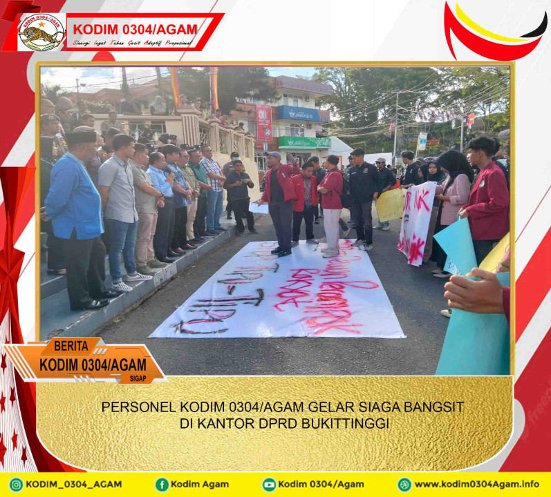 PERSONEL KODIM 0304/AGAM GELAR SIAGA BANGSIT DI KANTOR DPRD BUKITTINGGI