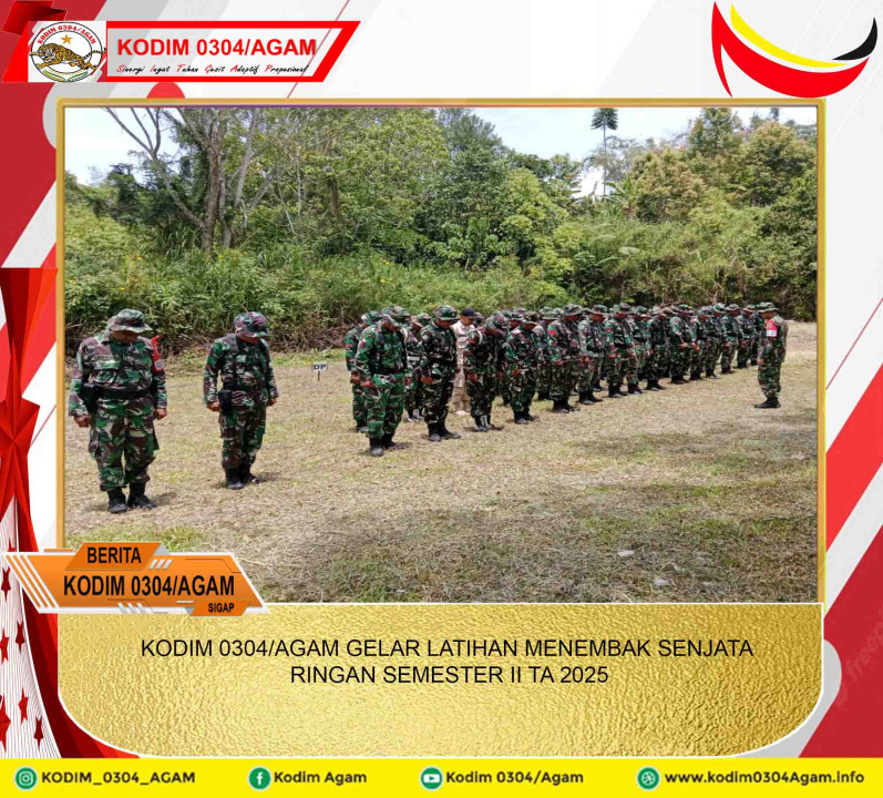 KODIM 0304/AGAM GELAR LATIHAN MENEMBAK SENJATA RINGAN SEMESTER II TA 2025