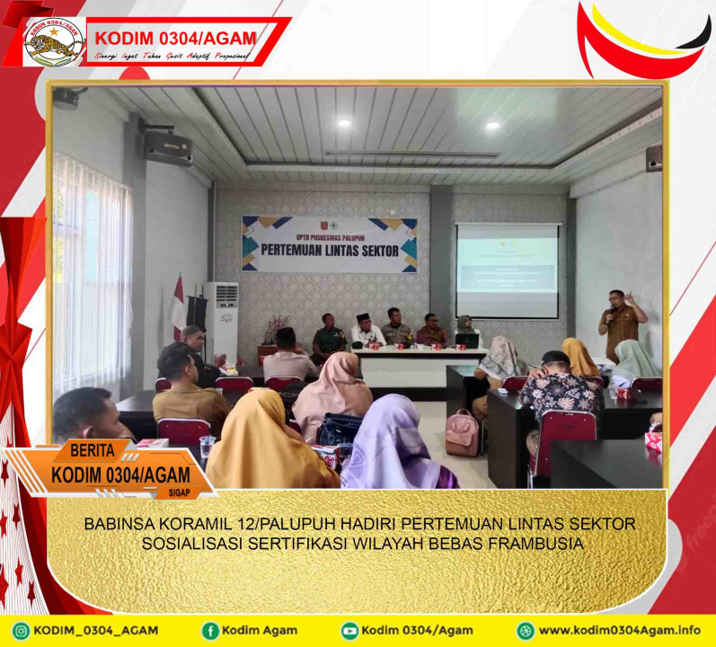 BABINSA KORAMIL 12/PALUPUH HADIRI PERTEMUAN LINTAS SEKTOR SOSIALISASI SERTIFIKASI WILAYAH BEBAS FRAMBUSIA