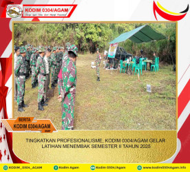 TINGKATKAN PROFESIONALISME, KODIM 0304/AGAM GELAR LATIHAN MENEMBAK SEMESTER II TAHUN 2025