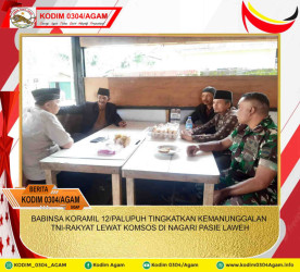 BABINSA KORAMIL 12/PALUPUH TINGKATKAN KEMANUNGGALAN TNI-RAKYAT LEWAT KOMSOS DI NAGARI PASIE LAWEH