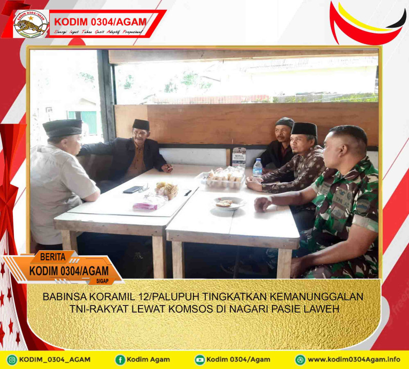 BABINSA KORAMIL 12/PALUPUH TINGKATKAN KEMANUNGGALAN TNI-RAKYAT LEWAT KOMSOS DI NAGARI PASIE LAWEH