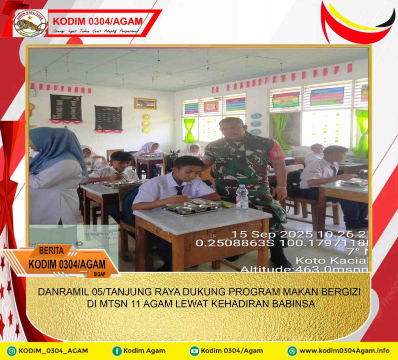 DANRAMIL 05/TANJUNG RAYA DUKUNG PROGRAM MAKAN BERGIZI DI MTSN 11 AGAM LEWAT KEHADIRAN BABINSA