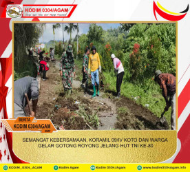 SEMANGAT KEBERSAMAAN, KORAMIL 09/IV KOTO DAN WARGA GELAR GOTONG ROYONG JELANG HUT TNI KE-80