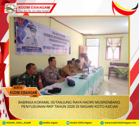 BABINSA KORAMIL 05/TANJUNG RAYA HADIRI MUSRENBANG PENYUSUNAN RKP TAHUN 2026 DI NAGARI KOTO KACIAK
