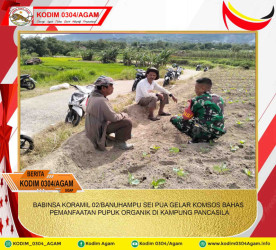 BABINSA KORAMIL 02/BANUHAMPU SEI PUA GELAR KOMSOS BAHAS PEMANFAATAN PUPUK ORGANIK DI KAMPUNG PANCASILA