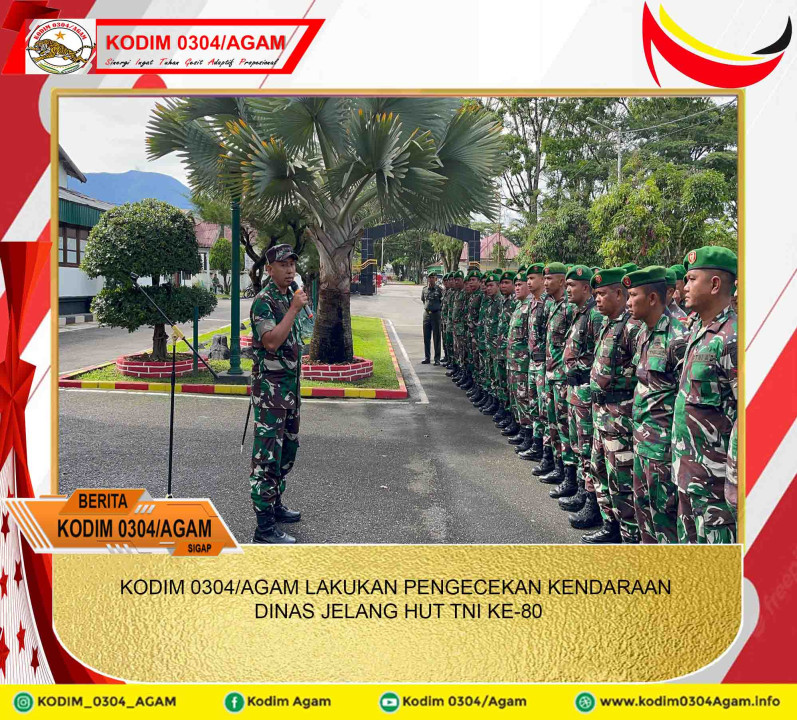 KODIM 0304/AGAM LAKUKAN PENGECEKAN KENDARAAN DINAS JELANG HUT TNI KE-80