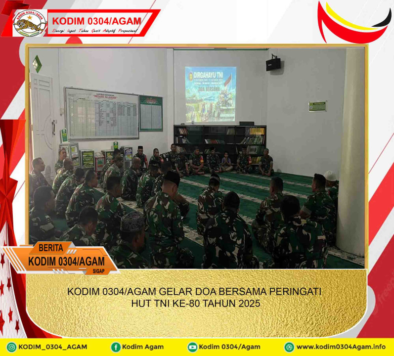 KODIM 0304/AGAM GELAR DOA BERSAMA PERINGATI HUT TNI KE-80 TAHUN 2025