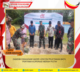 DANDIM 0304/AGAM HADIRI VIDCON PELETAKAN BATU PERTAMA KOPERASI MERAH PUTIH