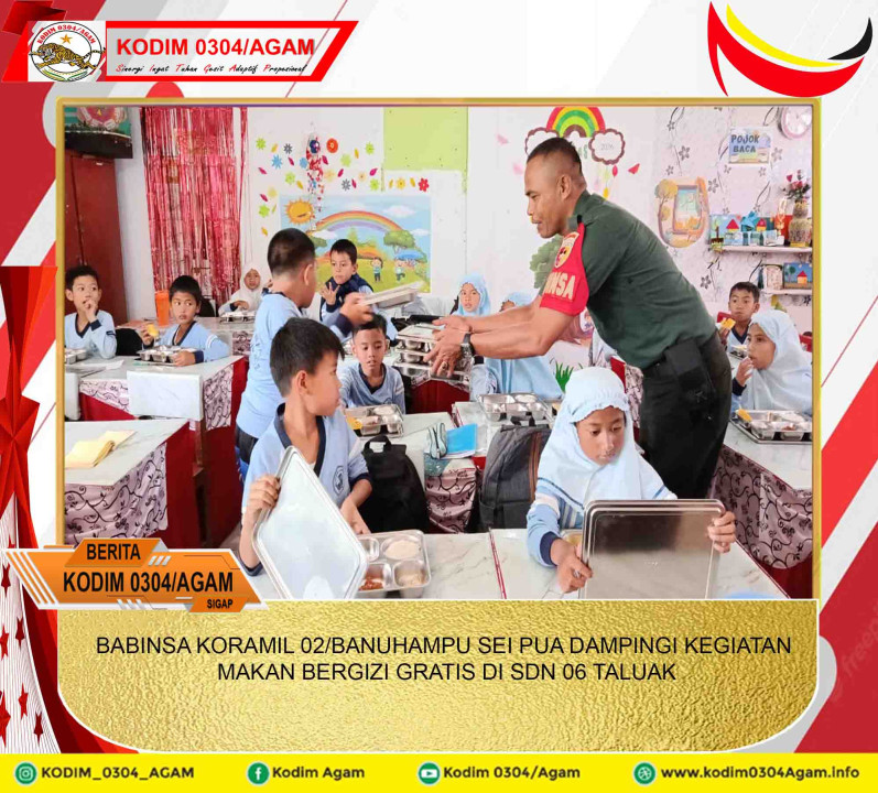 BABINSA KORAMIL 02/BANUHAMPU SEI PUA DAMPINGI KEGIATAN MAKAN BERGIZI GRATIS DI SDN 06 TALUAK