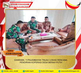 DANRAMIL 11/PALEMBAYAN TINJAU LOKASI RENCANA PENDIRIAN KOPERASI DESA MERAH PUTIH