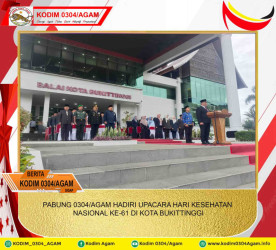 PABUNG 0304/AGAM HADIRI UPACARA HARI KESEHATAN NASIONAL KE-61 DI KOTA BUKITTINGGI