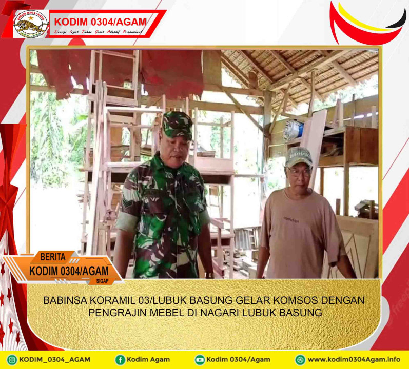 BABINSA KORAMIL 03/LUBUK BASUNG GELAR KOMSOS DENGAN PENGRAJIN MEBEL DI NAGARI LUBUK BASUNG