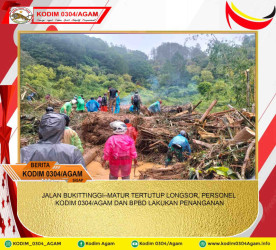 JALAN BUKITTINGGI–MATUR TERTUTUP LONGSOR, PERSONEL KODIM 0304/AGAM DAN BPBD LAKUKAN PENANGANAN