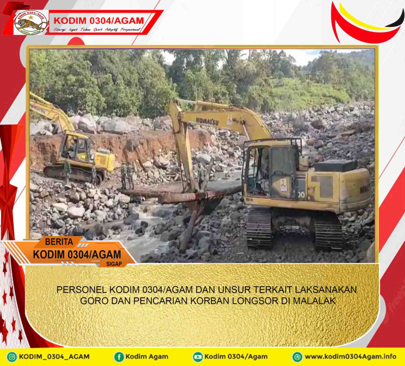 PERSONEL KODIM 0304/AGAM DAN UNSUR TERKAIT LAKSANAKAN GORO DAN PENCARIAN KORBAN LONGSOR DI MALALAK