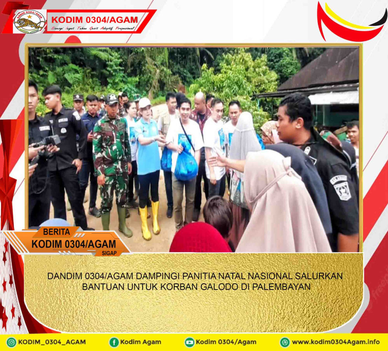 DANDIM 0304/AGAM DAMPINGI PANITIA NATAL NASIONAL SALURKAN BANTUAN UNTUK KORBAN GALODO DI PALEMBAYAN