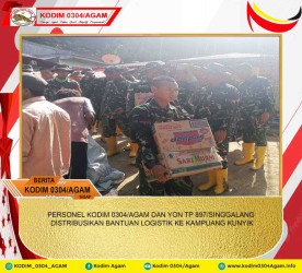 PERSONEL KODIM 0304/AGAM DAN YON TP 897/SINGGALANG DISTRIBUSIKAN BANTUAN LOGISTIK KE KAMPUANG KUNYIK