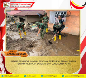 SATGAS PENANGGULANGAN BENCANA BERSIHKAN RUMAH WARGA TERDAMPAK BANJIR BANDANG DAN LONGSOR DI AGAM