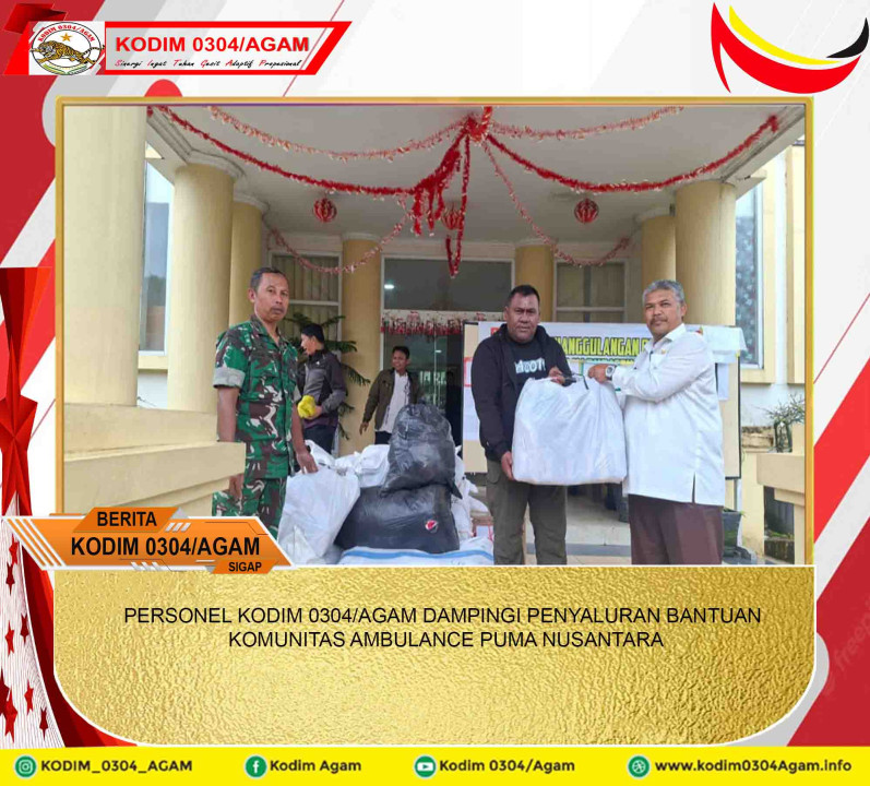 PERSONEL KODIM 0304/AGAM DAMPINGI PENYALURAN BANTUAN KOMUNITAS AMBULANCE PUMA NUSANTARA