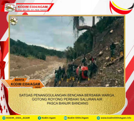 SATGAS PENANGGULANGAN BENCANA BERSAMA WARGA GOTONG ROYONG PERBAIKI SALURAN AIR PASCA BANJIR BANDANG