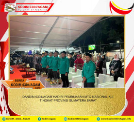 DANDIM 0304/AGAM HADIRI PEMBUKAAN MTQ NASIONAL XLI TINGKAT PROVINSI SUMATERA BARAT