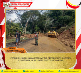 PERSONEL KODIM 0304/AGAM DAMPINGI PEMBERSIHAN MATERIAL LONGSOR DI JALAN LINTAS BUKITTINGGI–MEDAN