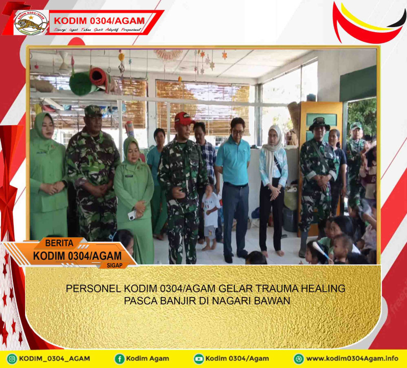 PERSONEL KODIM 0304/AGAM GELAR TRAUMA HEALING PASCA BANJIR DI NAGARI BAWAN