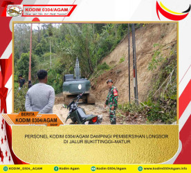 PERSONEL KODIM 0304/AGAM DAMPINGI PEMBERSIHAN LONGSOR DI JALUR BUKITTINGGI–MATUR