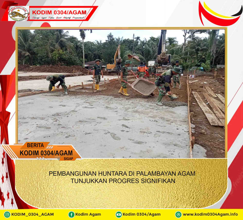 PEMBANGUNAN HUNTARA DI PALAMBAYAN AGAM TUNJUKKAN PROGRES SIGNIFIKAN