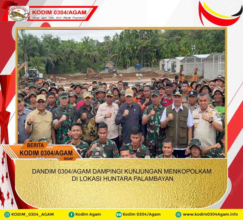 DANDIM 0304/AGAM DAMPINGI KUNJUNGAN MENKOPOLKAM DI LOKASI HUNTARA PALAMBAYAN
