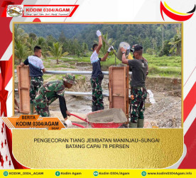 PENGECORAN TIANG JEMBATAN MANINJAU–SUNGAI BATANG CAPAI 78 PERSEN