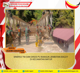 SINERGI TNI DAN DINAS PU BANGUN JEMBATAN BAILEY DI KECAMATAN MATUR