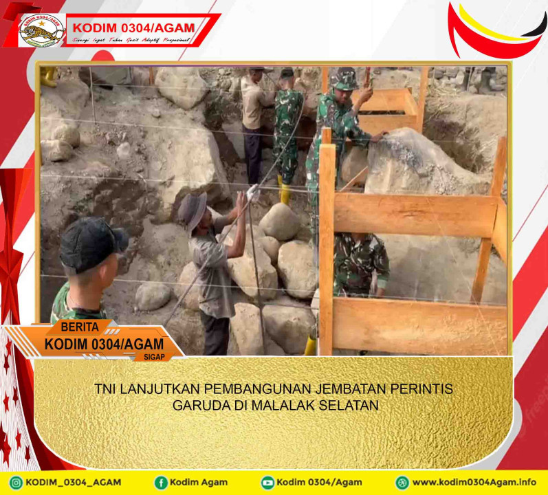 TNI LANJUTKAN PEMBANGUNAN JEMBATAN PERINTIS GARUDA DI MALALAK SELATAN