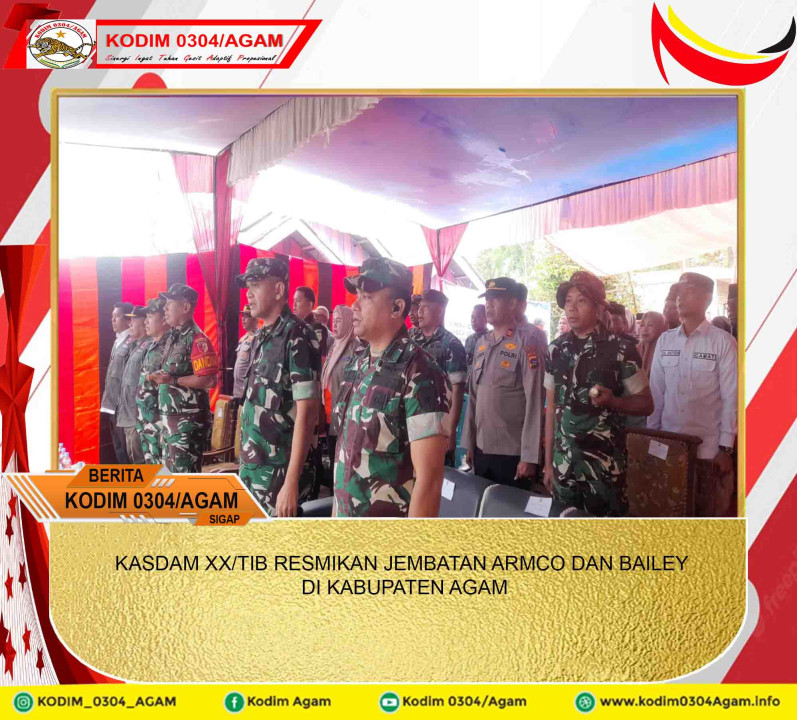 KASDAM XX/TIB RESMIKAN JEMBATAN ARMCO DAN BAILEY DI KABUPATEN AGAM