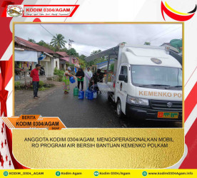 ANGGOTA KODIM 0304/AGAM, MENGOPERASIONALKAN MOBIL RO PROGRAM AIR BERSIH BANTUAN KEMENKO POLKAM