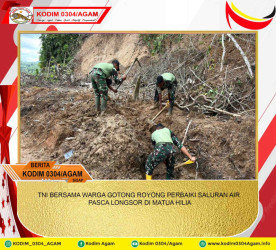 TNI BERSAMA WARGA GOTONG ROYONG PERBAIKI SALURAN AIR PASCA LONGSOR DI MATUA HILIA