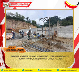 BABINSA KORAMIL 10/MATUR DAMPINGI PEMBUATAN SUMUR BOR DI PONDOK PESANTREN DARUL HADIST