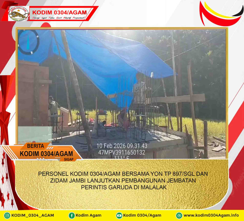 PERSONEL KODIM 0304/AGAM BERSAMA YON TP 897/SGL DAN ZIDAM JAMBI LANJUTKAN PEMBANGUNAN JEMBATAN PERINTIS GARUDA DI MALALAK