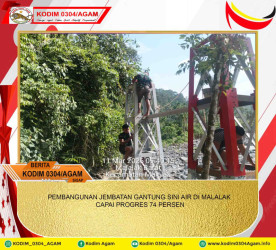 PEMBANGUNAN JEMBATAN GANTUNG SINI AIR DI MALALAK CAPAI PROGRES 74 PERSEN