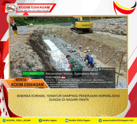 BABINSA KORAMIL 10/MATUR DAMPINGI PEKERJAAN NORMALISASI SUNGAI DI NAGARI PANTA