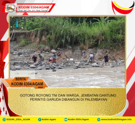 GOTONG ROYONG TNI DAN WARGA, JEMBATAN GANTUNG PERINTIS GARUDA DIBANGUN DI PALEMBAYAN