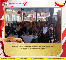 DANDIM 0304/AGAM HADIRI PERINGATAN HARI KESATUAN GERAK PKK KE-54 DI CANDUANG